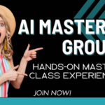 Ai Mastery Group - Hands-On Master Class experience.
