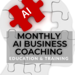Ai Business Education, Training and Coaching  - $500.00 Per Month