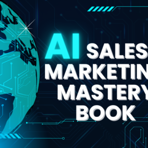 Ai Sales & Marketing Mastery Book