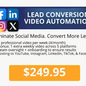 Lead Conversion Video Automation – $249 Month