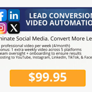 Lead Conversion Video Automation – $99.95 Month